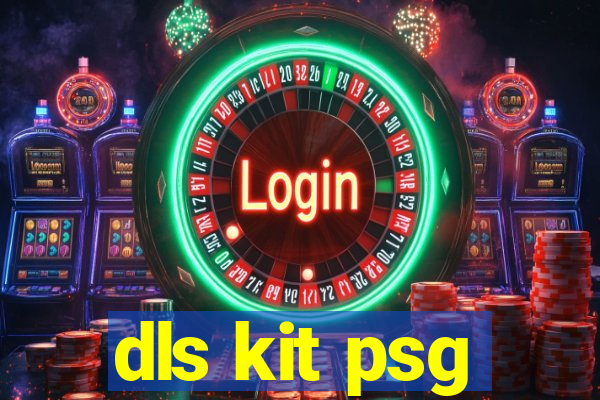 dls kit psg